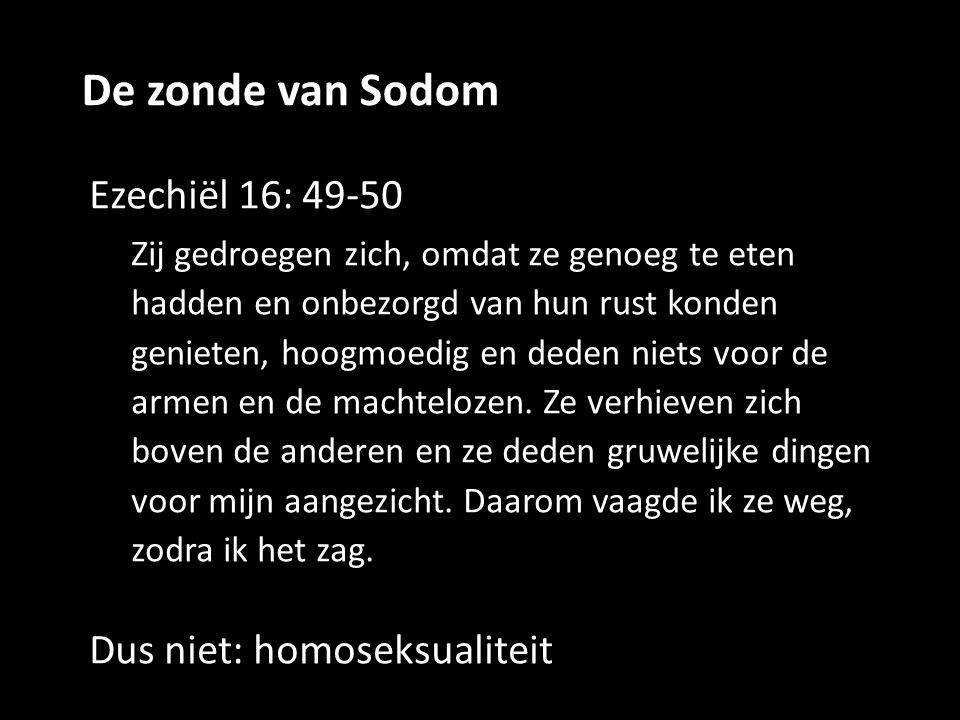 De zonde van Sodom Ezechiël 16: Dus niet: homoseksualiteit