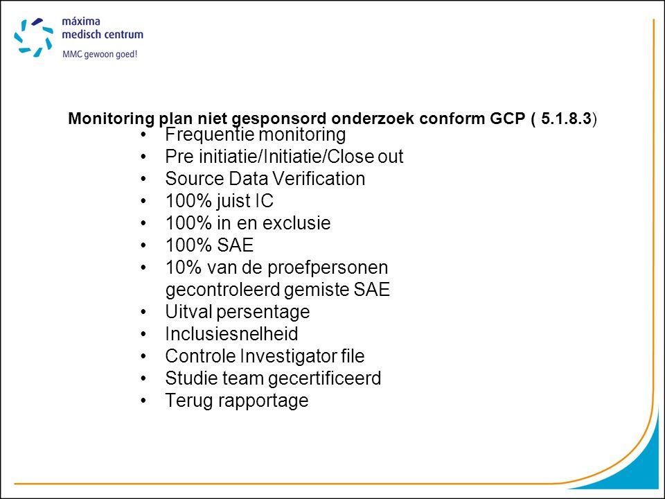Monitoring plan niet gesponsord onderzoek conform GCP ( )