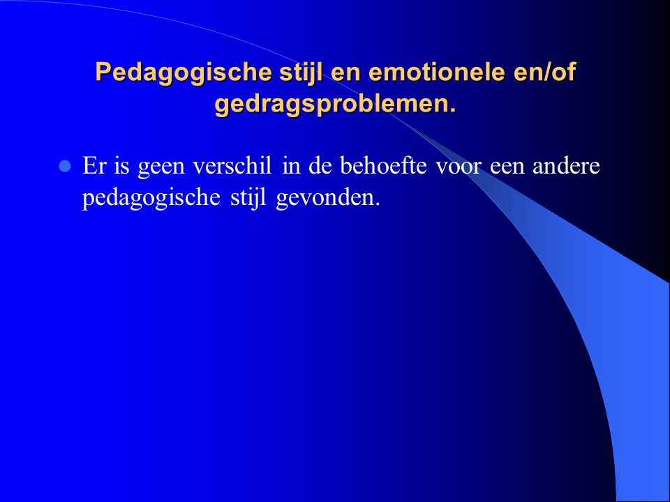 Pedagogische stijl en emotionele en/of gedragsproblemen.