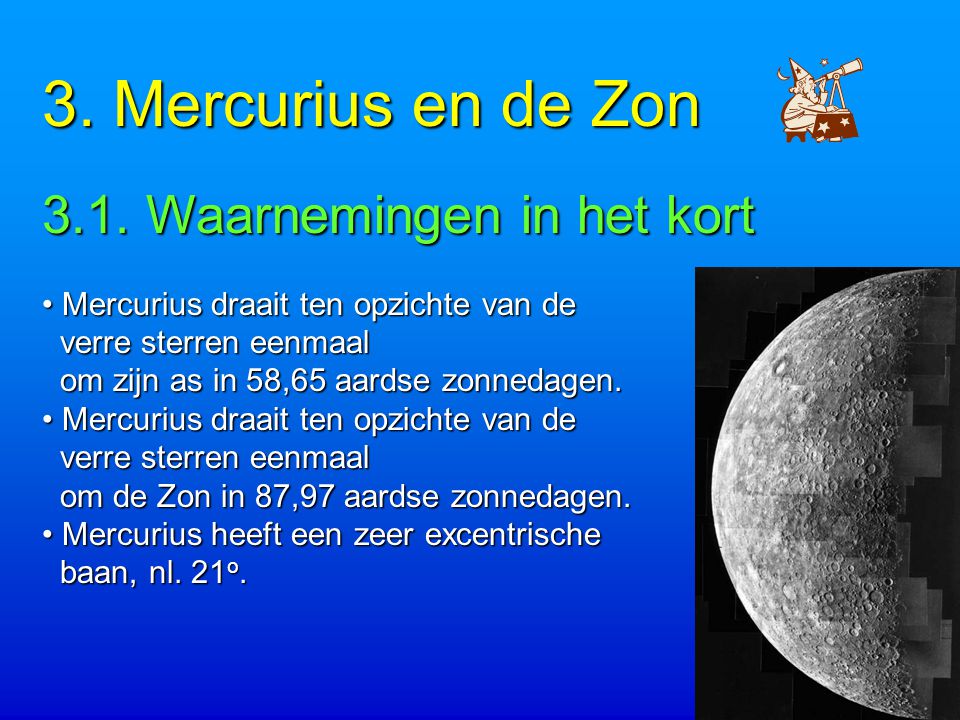 3. Mercurius en de Zon 3.1. Waarnemingen in het kort