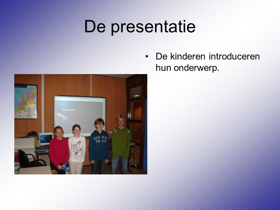 De presentatie De kinderen introduceren hun onderwerp.