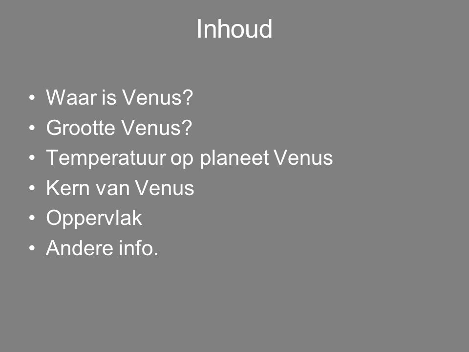 Inhoud Waar is Venus Grootte Venus Temperatuur op planeet Venus