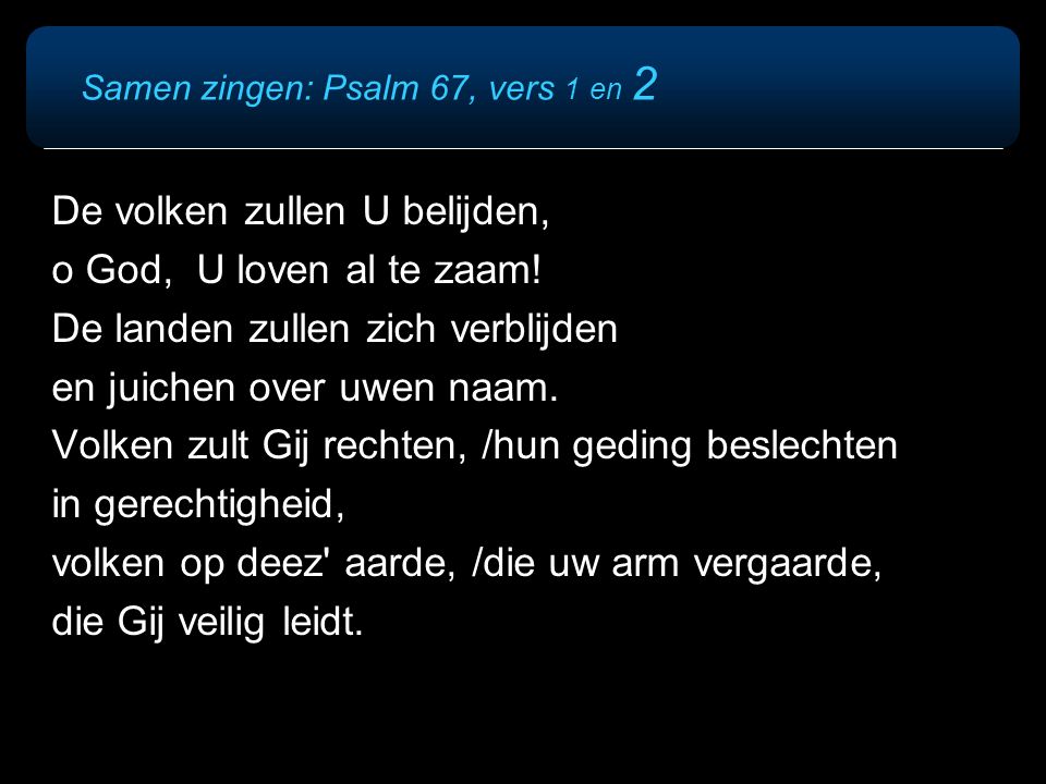 Samen zingen: Psalm 67, vers 1 en 2