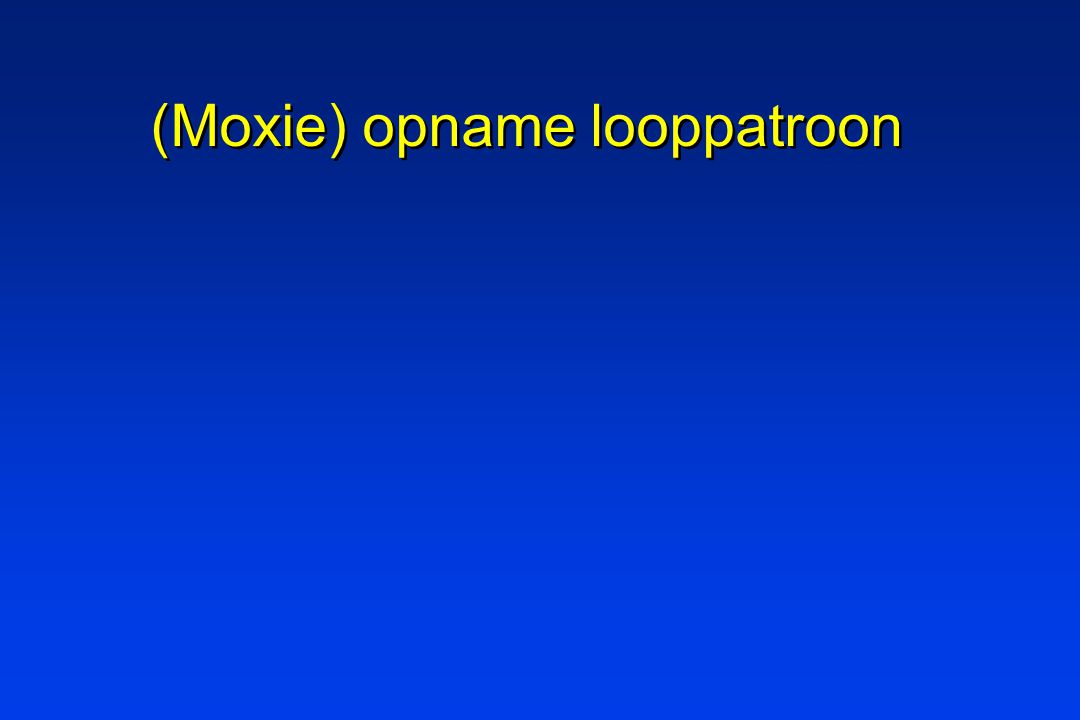 (Moxie) opname looppatroon