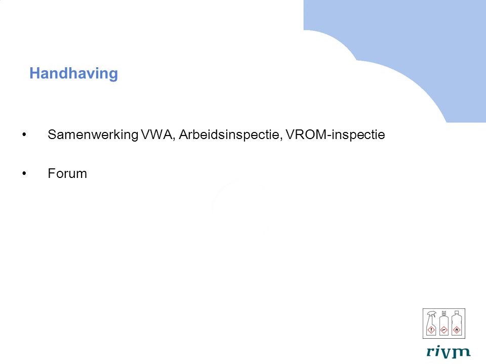 Handhaving Samenwerking VWA, Arbeidsinspectie, VROM-inspectie Forum