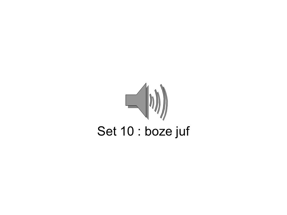 Set 10 : boze juf