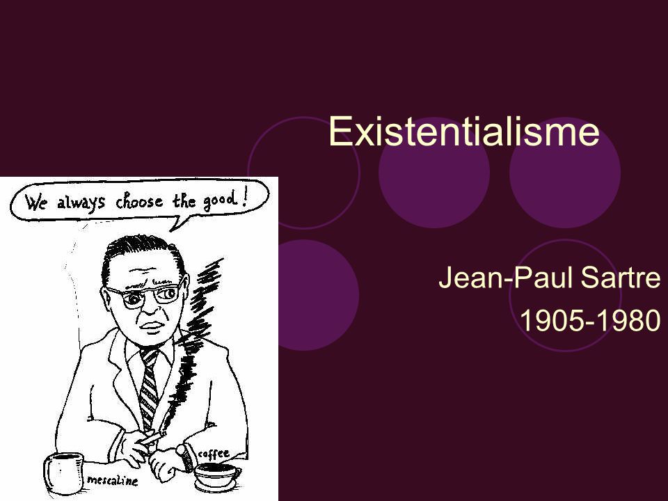 Existentialisme Jean-Paul Sartre