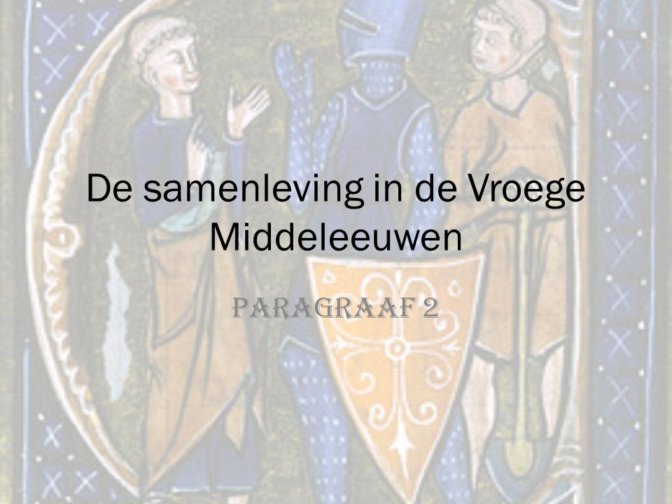 De samenleving in de Vroege Middeleeuwen