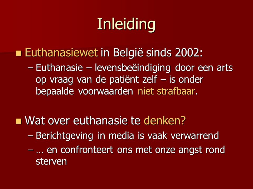 Inleiding Euthanasiewet in België sinds 2002: