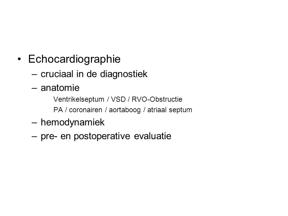 Echocardiographie cruciaal in de diagnostiek anatomie hemodynamiek