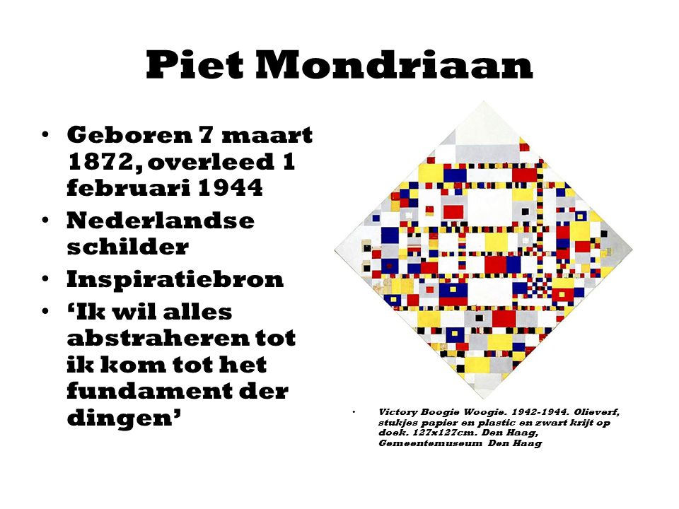 Piet Mondriaan Geboren 7 maart 1872, overleed 1 februari 1944