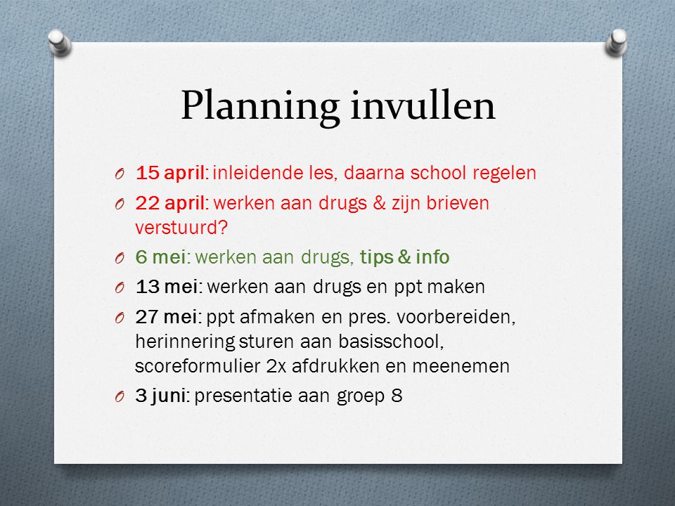 Planning invullen 15 april: inleidende les, daarna school regelen