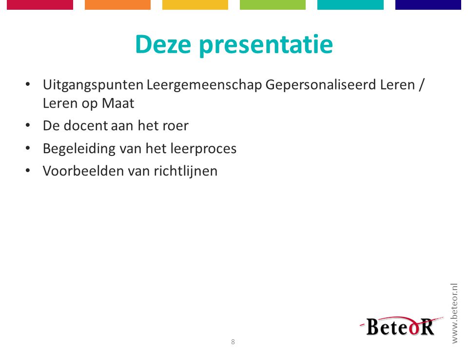 Deze presentatie Uitgangspunten Leergemeenschap Gepersonaliseerd Leren / Leren op Maat. De docent aan het roer.