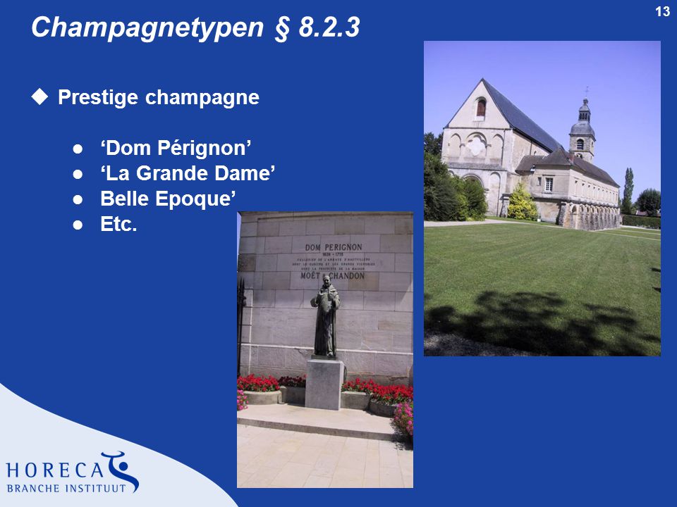 Champagnetypen § Prestige champagne ‘Dom Pérignon’