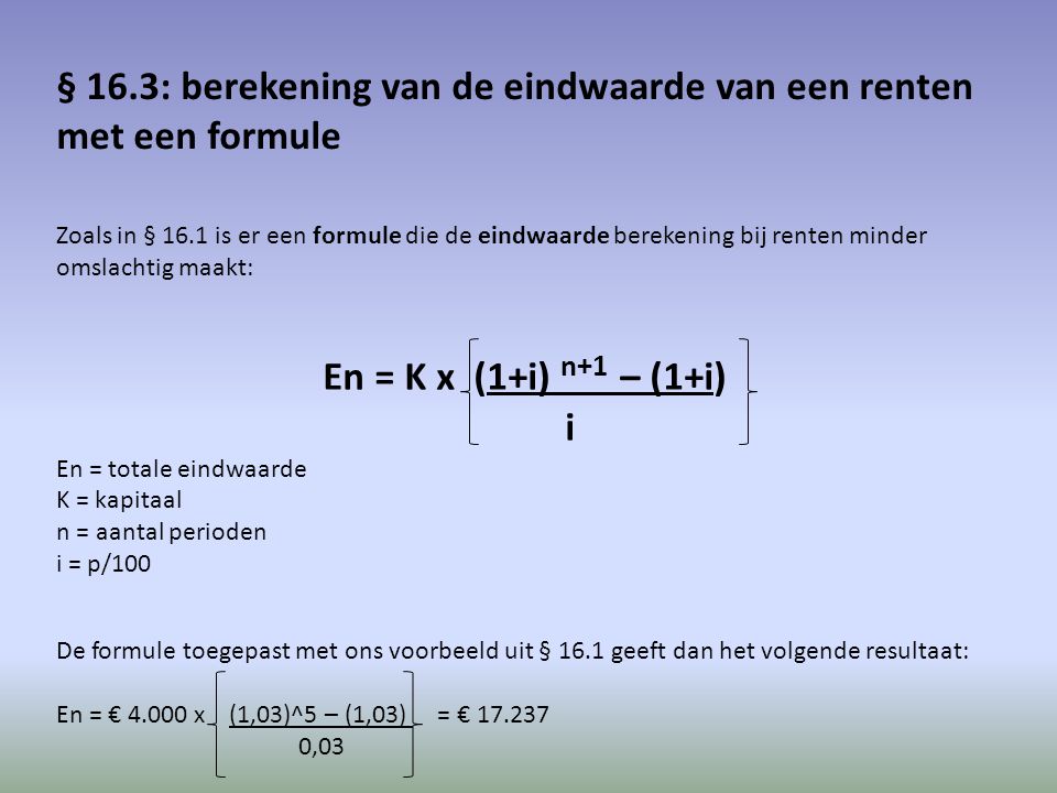 § 16.3: berekening van de eindwaarde van een renten met een formule