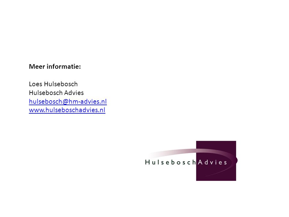 Meer informatie: Loes Hulsebosch Hulsebosch Advies