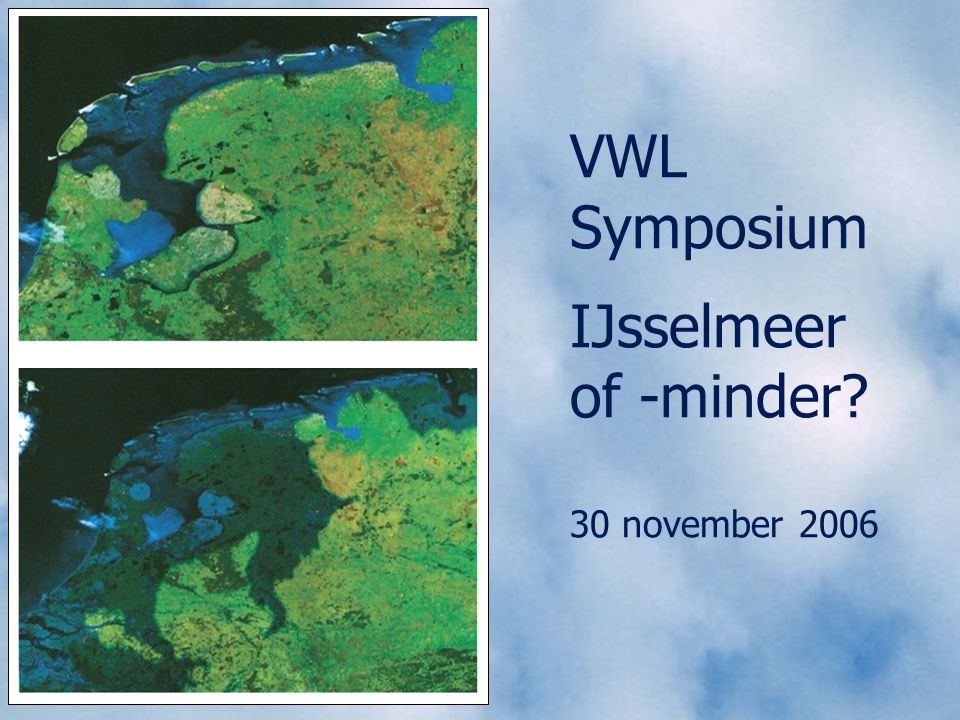 VWL Symposium IJsselmeer of -minder 30 november 2006