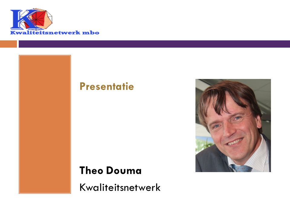 Presentatie Theo Douma Kwaliteitsnetwerk