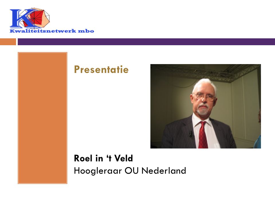 Presentatie Roel in ‘t Veld Hoogleraar OU Nederland