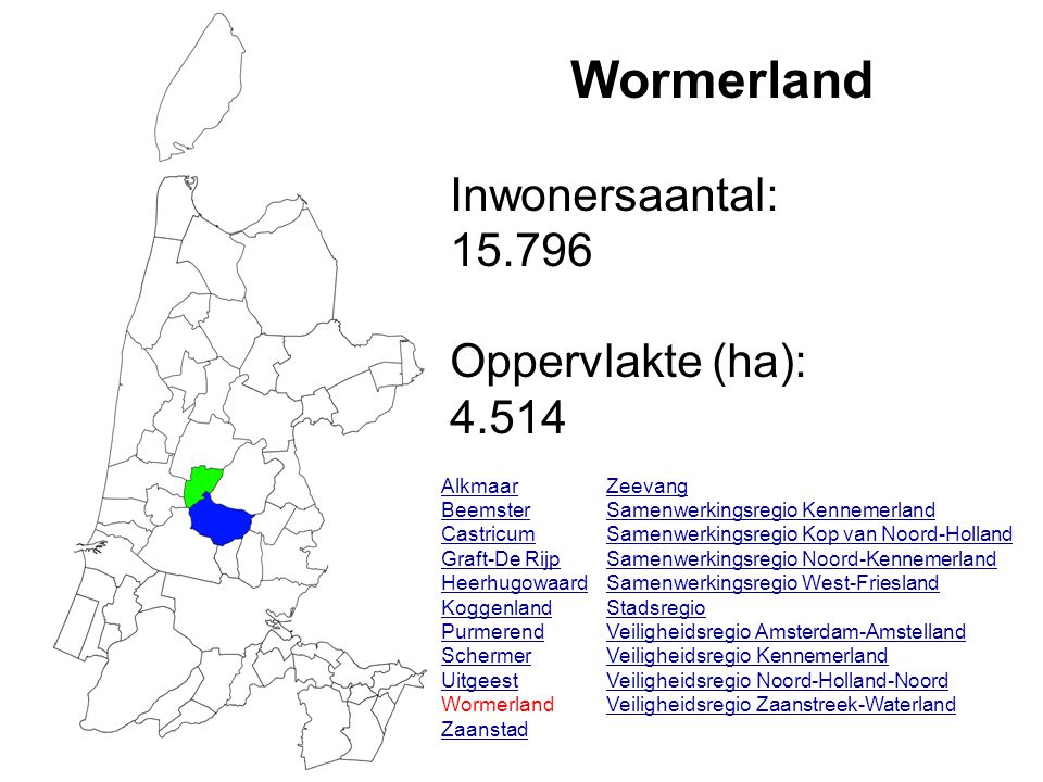 Wormerland Inwonersaantal: Oppervlakte (ha): Alkmaar
