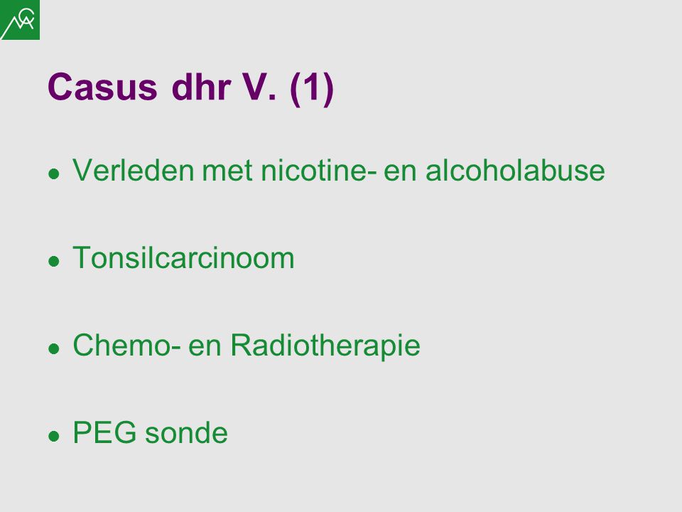 Casus dhr V. (1) Verleden met nicotine- en alcoholabuse