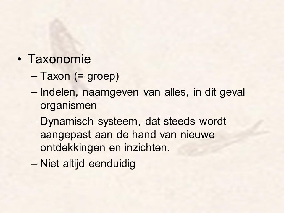 Taxonomie Taxon (= groep)