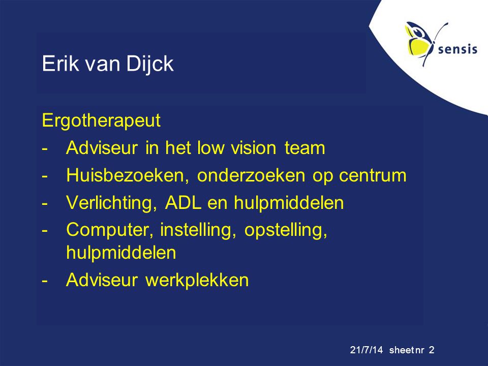 Erik van Dijck Ergotherapeut Adviseur in het low vision team