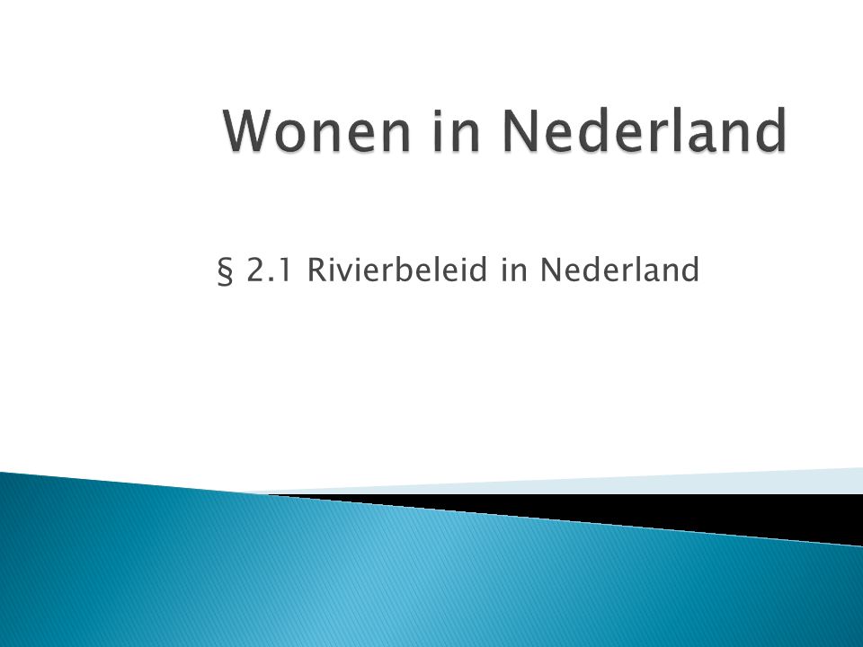 § 2.1 Rivierbeleid in Nederland