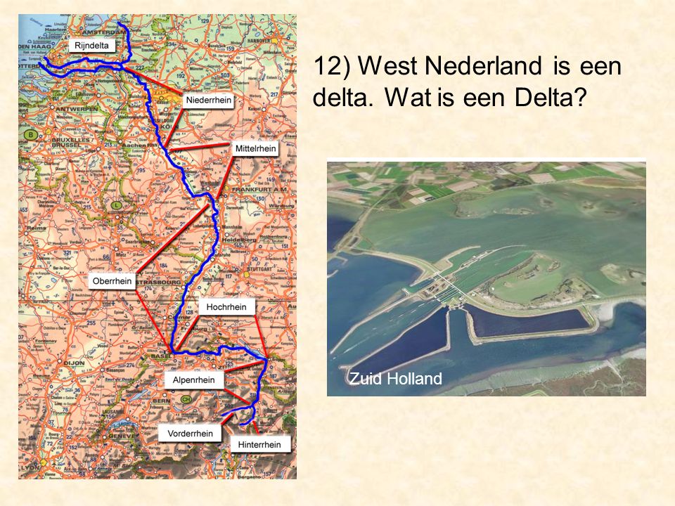 12) West Nederland is een delta. Wat is een Delta Zuid Holland