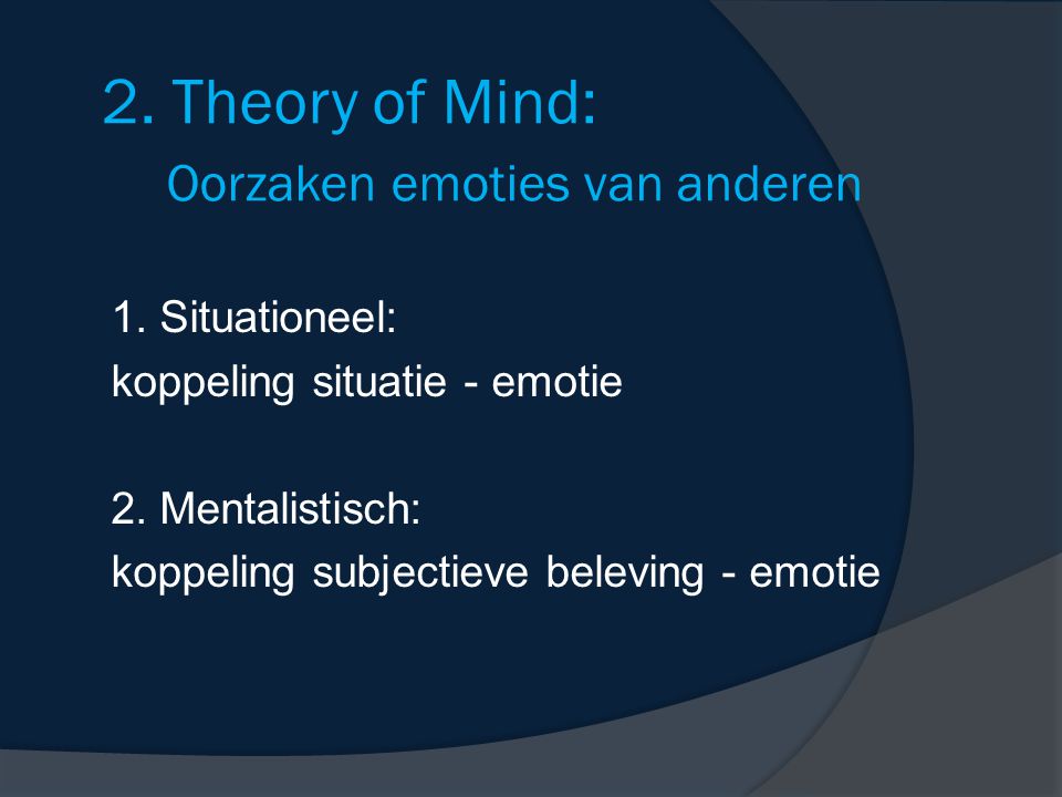 2. Theory of Mind: Oorzaken emoties van anderen