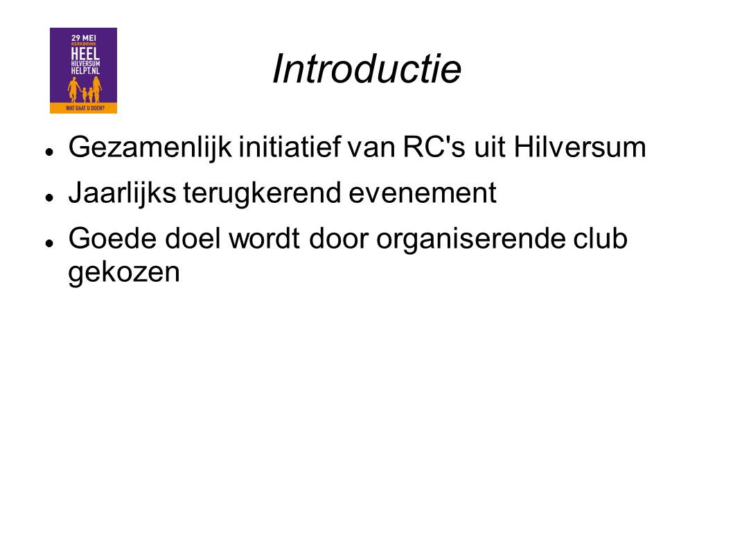 Introductie Gezamenlijk initiatief van RC s uit Hilversum