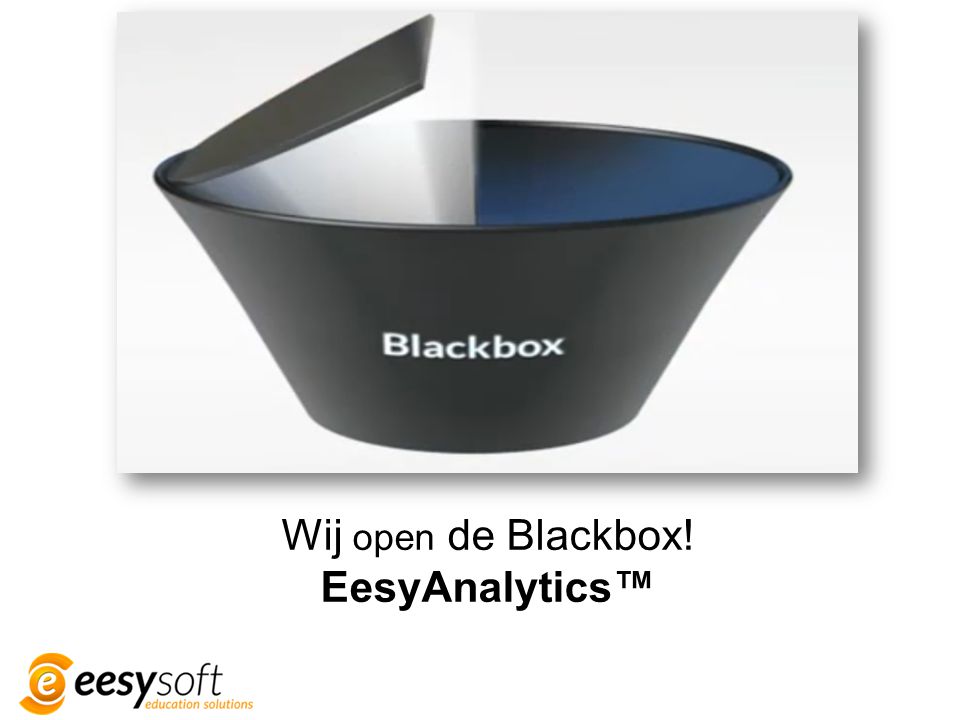 Wij open de Blackbox! EesyAnalytics™