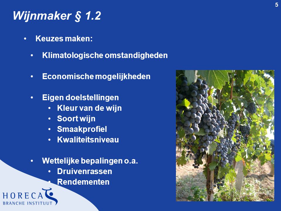 Wijnmaker § 1.2 Keuzes maken: Klimatologische omstandigheden