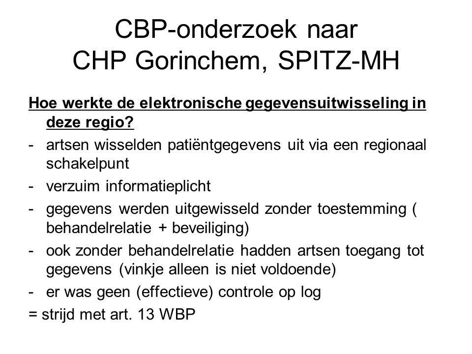 CBP-onderzoek naar CHP Gorinchem, SPITZ-MH