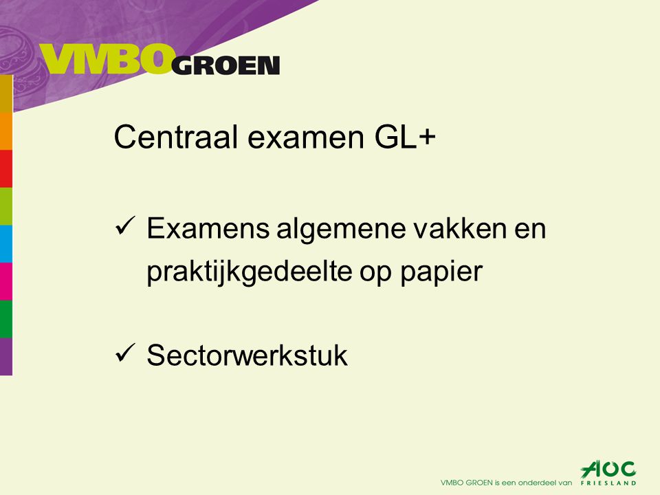 Centraal examen GL+ Examens algemene vakken en