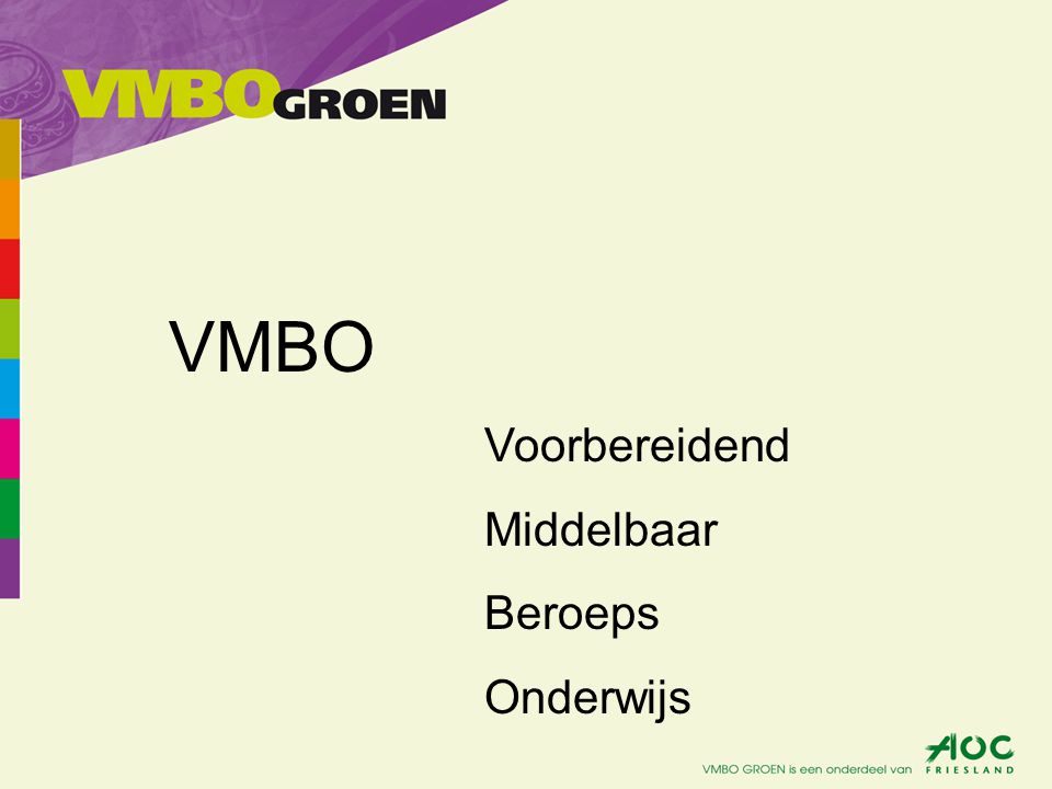 VMBO Voorbereidend Middelbaar Beroeps Onderwijs