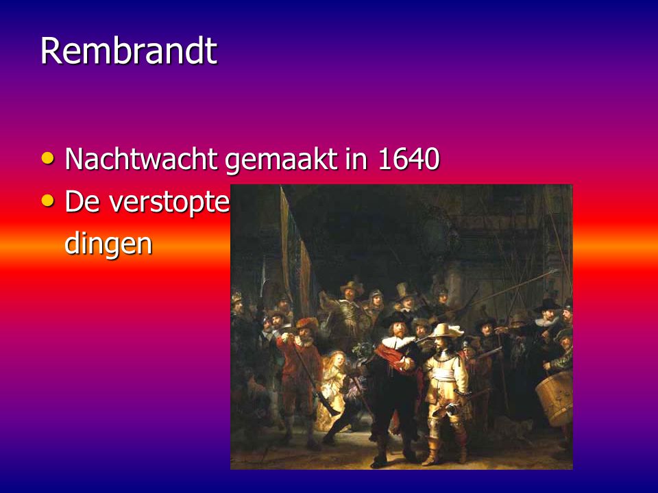 Rembrandt Nachtwacht gemaakt in 1640 De verstopte dingen