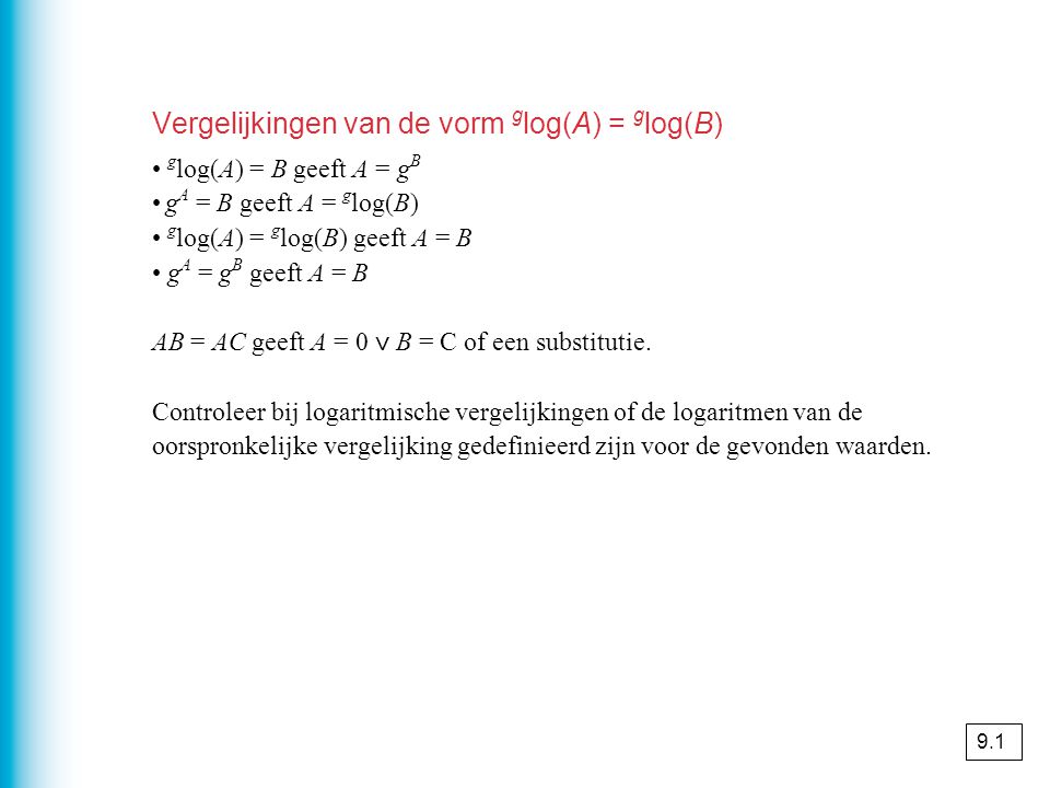 Vergelijkingen van de vorm glog(A) = glog(B)