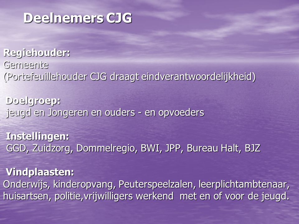 Deelnemers CJG Regiehouder: Gemeente