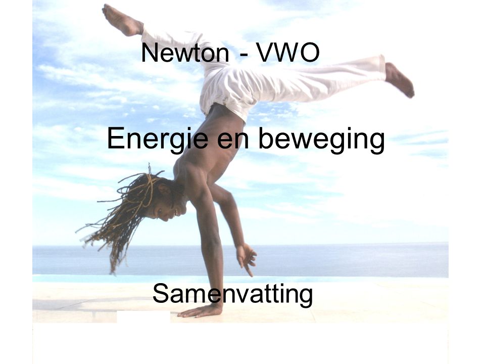 Newton - VWO Energie en beweging Samenvatting