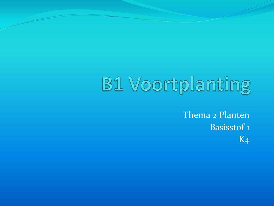 Thema 2 Planten Basisstof 1 K4