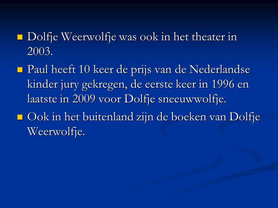 Dolfje Weerwolfje was ook in het theater in 2003.