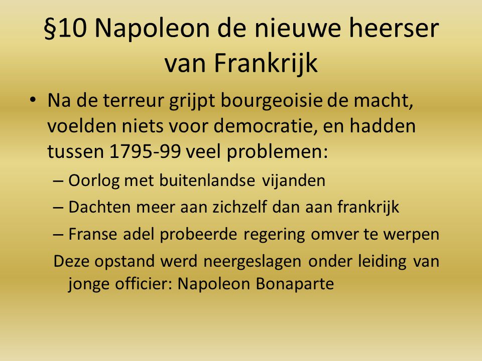 §10 Napoleon de nieuwe heerser van Frankrijk