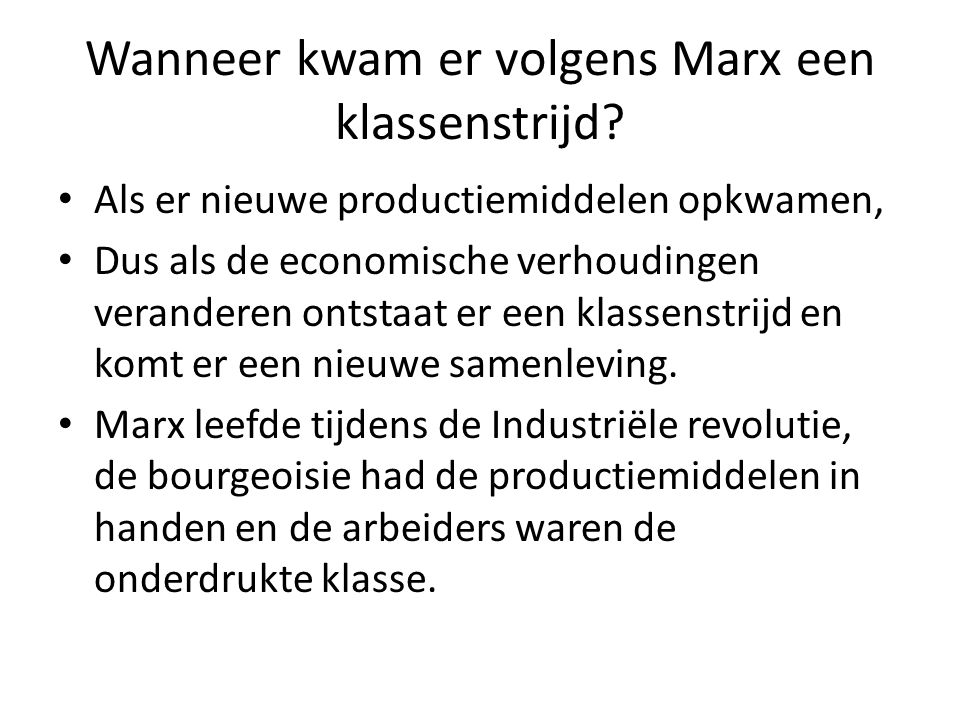 Wanneer kwam er volgens Marx een klassenstrijd