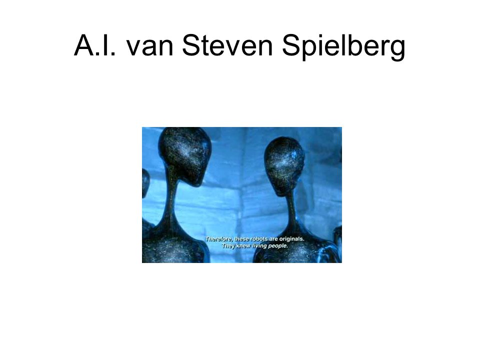 A.I. van Steven Spielberg