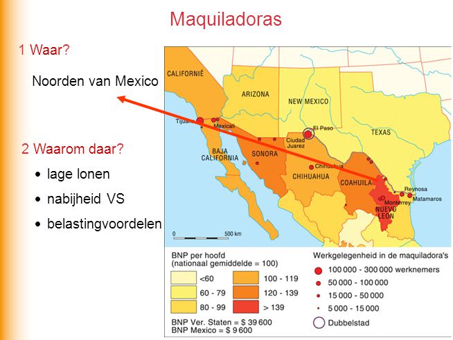 Maquiladoras 1 Waar Noorden van Mexico 2 Waarom daar  nabijheid VS