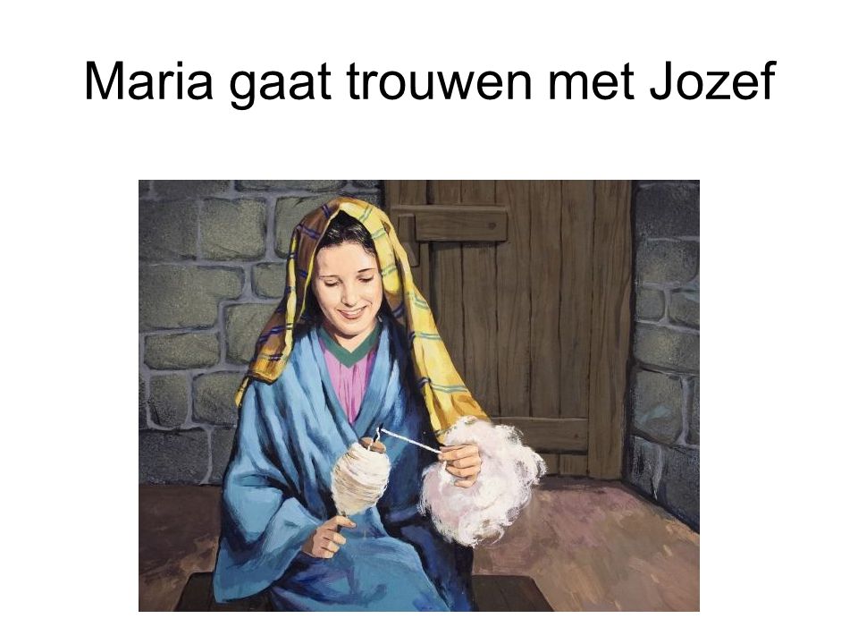 Maria gaat trouwen met Jozef