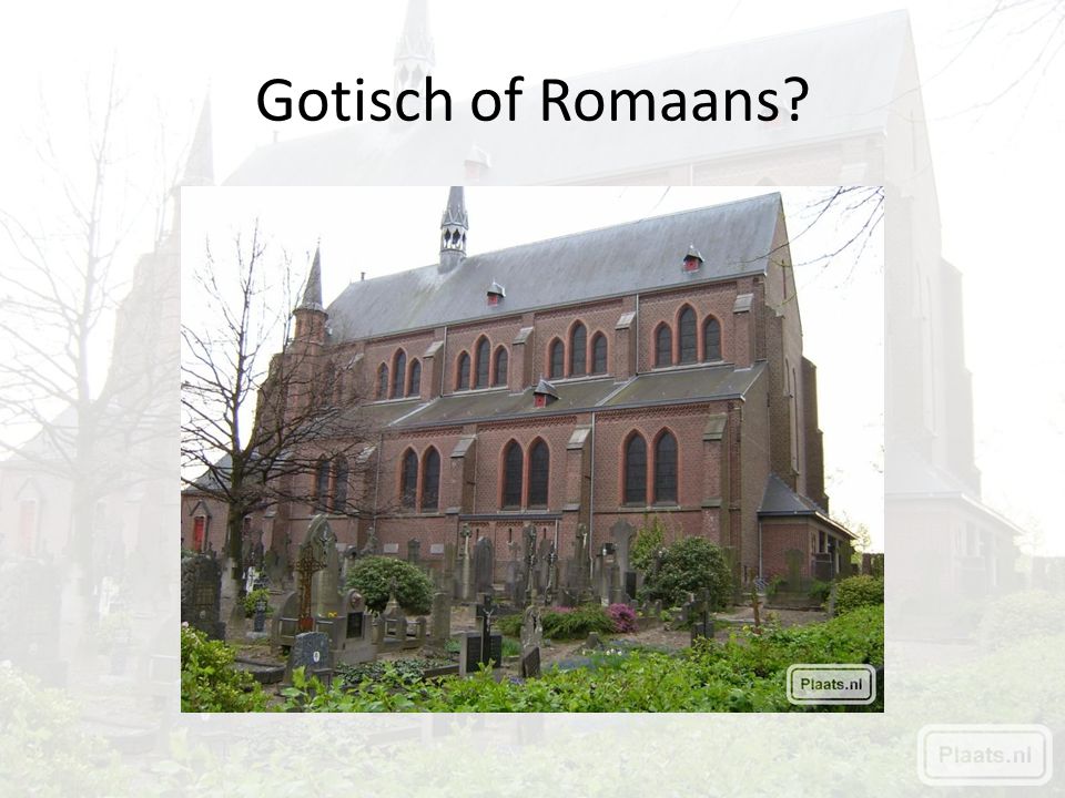 Gotisch of Romaans