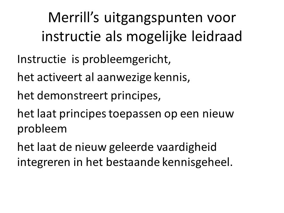 Merrill’s uitgangspunten voor instructie als mogelijke leidraad