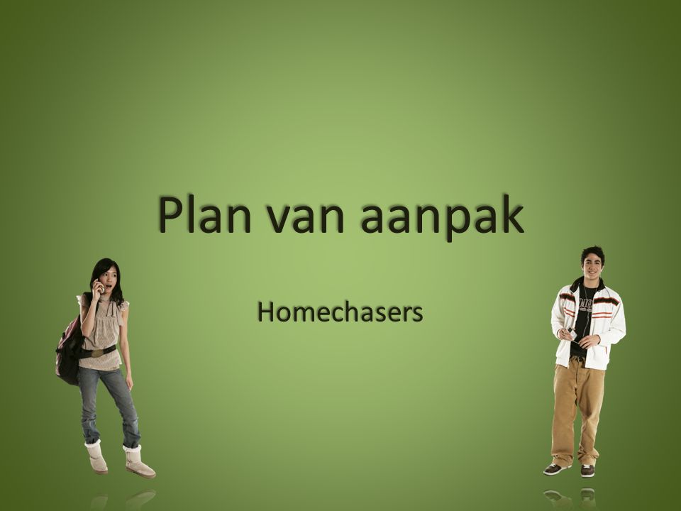 Plan van aanpak Homechasers